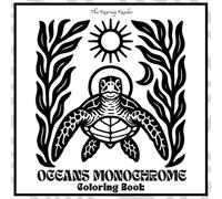 Oceans Monochrome Coloring Book: 52 Bold and Easy Designs for Stress Relief, Single Color Ocean Animals & Sea Life, No-Decision Creative Escape for Adults and Teens.