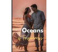Oceans of Forgiveness: A Love Rekindled by the Shores of Forgiveness
