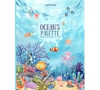 Ocean's Palette : Underwater Wonders To Color: Educational dot-to-dot coloring book