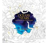 Oceans to Stars : An Astrology Art & Coloring Book