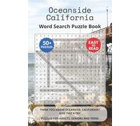Oceanside California Word Search Puzzle Book: Think you know Oceanside, California? Give this a try. Puzzles for Adults, Seniors and Teens.