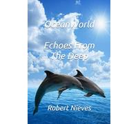 OceanWorld: Echoes From The Deep