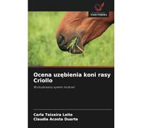 Ocena uzębienia koni rasy Criollo: Rozbudowany system hodowli