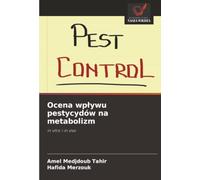 Ocena wp¿ywu pestycydów na metabolizm: in vitro i in vivo