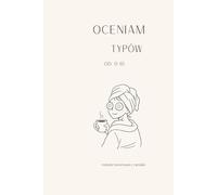 Oceniam typów 1-10: Notatki terenowe z randek