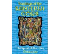 Ocha'ni Lele Teachings of the Santeria Gods (Tascabile)