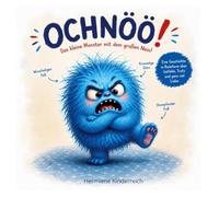 Ochnöö! Das kleine Monster mit dem großen Nein!