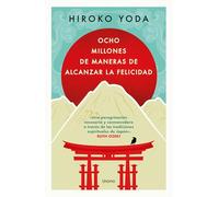 Ocho millones de maneras de alcanzar la felicidad