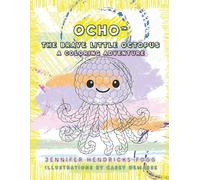 Ocho™ The Brave Little Octopus: A Coloring Adventure