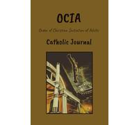 OCIA Catholic Journal: Order of Christian Initiation of Adults