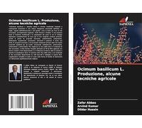 Ocimum basilicum L. Produzione, alcune tecniche agricole