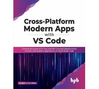 Ockert J. du Preez Cross-Platform Modern Apps with VS Code (Tascabile)