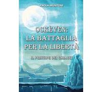 Ockèven: La battaglia per la libertà. Il principe dei ghiacci