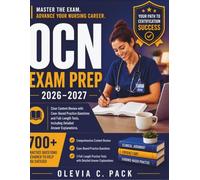 OCN Exam Prep 2026-2027: Clear Content Review with Case-Based Practice Questions and Full-Length Tests, Including Detailed Answer Explanations