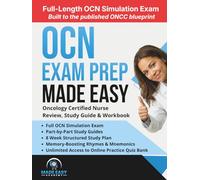 OCN Exam Prep: Oncology Certified Nurse Review, Study Guide & Workbook with an 8 Week Study Plan and Full OCN Simulation Exam
