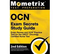 OCN Exam Secrets Study Guide - Exam Review and OCN Practice T (Copertina rigida)