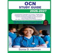OCN STUDY GUIDE 2: Comprehensive Preparation for Oncology Certified Nurse Certification Success with In-Depth Content, 240 Practice Questions, and ... Exam Excellence and Lifelong Clinical Mastery