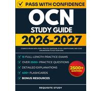 OCN Study Guide 2026-2027: Complete Review with 2500+ Practice Questions, 15 Full-Length Exams, and Clear Explanations to ACE Your Exam