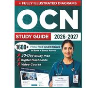 OCN STUDY GUIDE 2026 - 2027: Expanded Edition with Detailed Review for the Oncology Certified Nurse Exam, 1600+ Questions and Answers and Hours of E-Learning Access to Pass