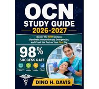 OCN Study Guide 2026-2027: Master the NEW Content, Dominate Immunotherapy Emergencies, and Crush the Test on Your First Try