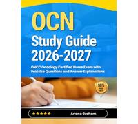 OCN Study Guide 2026-2027: ONCC Oncology Certified Nurse Exam with Practice Questions and Answer Explanations