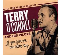 O'Connel, Terry & His Pilots - If You Give Me One More Try