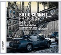 Bill O'Connell Rhapsody in Blue (CD) Album