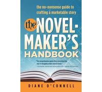 O'Connell Diane The Novel-Maker's Handbook (Tascabile)