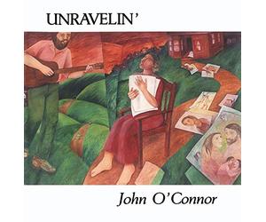 O'CONNOR, JOHN - UNRAVELIN'