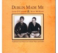 Oconnor, Liam & Sean Mckeon - Dublin Made Me