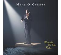 O'Connor, Mark - Midnight on the Water
