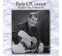 O'Connor, Riely - Workin' On A Memory