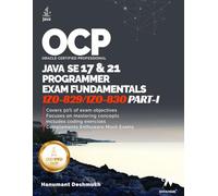 OCP Java 17 & 21 Programmer Certification Fundamentals Part 1: 1Z0-829 1Z0-830