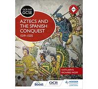 Richard Woff Ka OCR GCSE History SHP: Aztecs and the Spanish Conques (Tascabile)