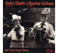 Octa Clark & Hector Duhon Old Time Cajun Music (CD) Album