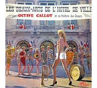 Octave Callot et sa fanfare des bazars - Les beaux-arts de l'hotel de ville