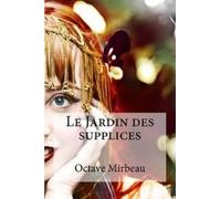 Octave Mirbeau Le Jardin des supplices (Tascabile)