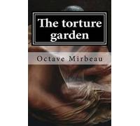 Octave Mirbeau The torture garden (Tascabile)