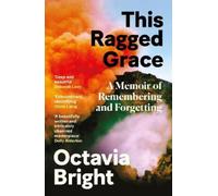 Octavia Bright This Ragged Grace (Tascabile)