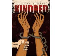 Octavia Butler Kindred: a Graphic Novel Adaptation (Copertina rigida)