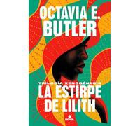 Octavia E. Butl La estirpe de Lilith. La trilogía / Lilith's (Copertina rigida)