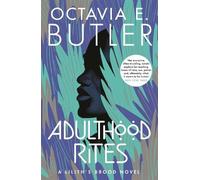 Octavia E. Butler Adulthood Rites (Tascabile) Lilith's Brood