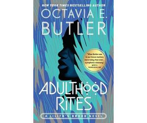 Octavia E Butler Adulthood Rites (Tascabile) Lilith's Brood