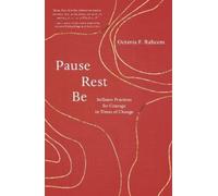 Octavia F. Raheem Pause, Rest, Be (Tascabile)