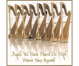 Octavia Harp Ensemble - Angels We Have Heard On High