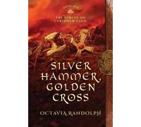 Octavia Randolph Silver Hammer, Golden Cross (Tascabile) Circle of Ceridwen Saga