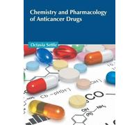 Octavia Settle Chemistry and Pharmacology of Anticancer Drugs (Copertina rigida)