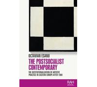 Octavian Esanu The Postsocialist Contemporary (Copertina rigida)