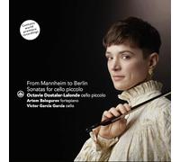 Octavie Dostaler-Lalonde From Mannheim to Berlin: Sonatas for Cello Piccolo (CD)