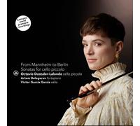 Octavie Dostaler-Lalonde From Mannheim to Berlin: Sonatas for Cello Piccolo (CD)